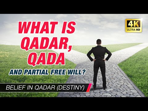 Belief in Qadar E03: Qadar (Destiny), Qada (Decree) and Partial Free Will - 4K