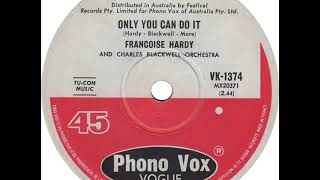 Francoise Hardy- Only You Can Do It