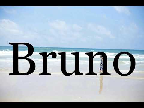 How To Pronounce Bruno🌈🌈🌈🌈🌈🌈Pronunciation Of Bruno