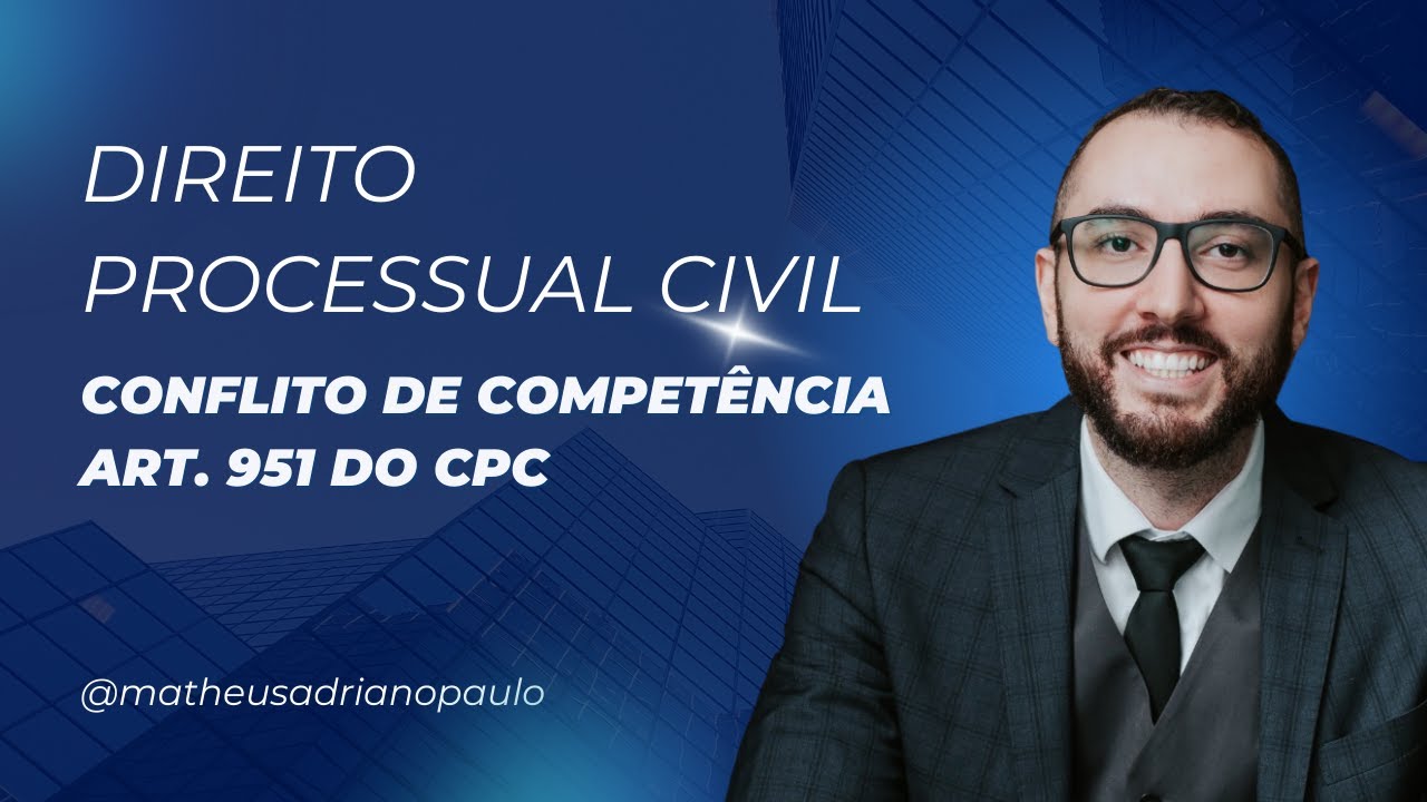 Conflito de competência no CPC - Art. 951 e seguintes do CPC