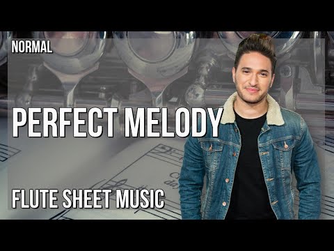 Flute Sheet Music: How to play Perfect Melody by Jonas Blue ft Julian Perretta