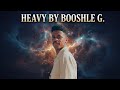 Heavy - Booshle G.