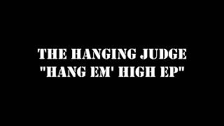 The Hanging Judge - Hang Em High EP