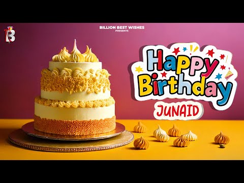 Junaid Happy Birthday - Happy Birthday Video Song | Birthday Songs With Names #billionbestwishes