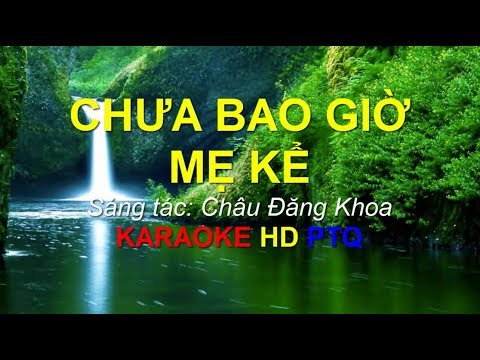 Karaoke HD - Chưa Bao Giờ Mẹ Kể | Ngày Thứ 8 Của Mẹ (Beat chuẩn 2018)