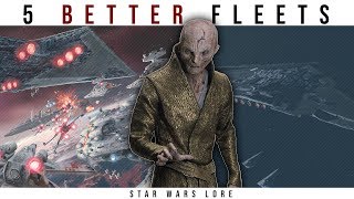 5 Fleets that Could Destroy Snoke&#39;s Armada | Star Wars Legends Lore