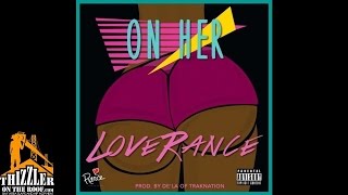 LoveRance - On Her [Prod. De'La Of Trak Nation] [Thizzler.com]