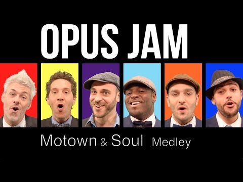Opus Jam - Motown & Soul Medley (a cappella)