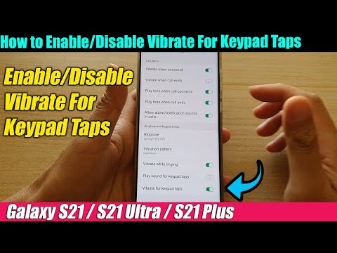 Galaxy S21/Ultra/Plus: How to Enable/Disable Vibrate For Keypad Taps