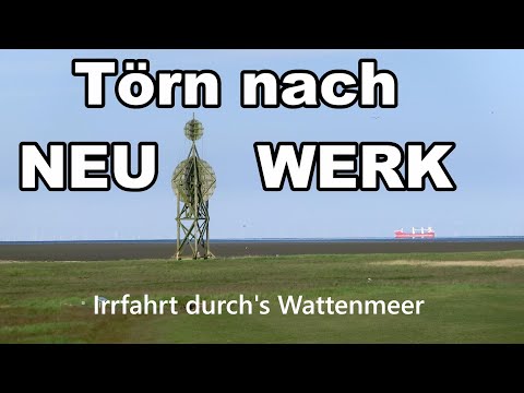 Törn nach Neuwerk - Irrfahrt durch's Wattenmeer