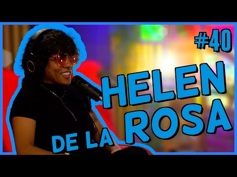 HELEN DE LA ROSA - Cargando la Batería #40