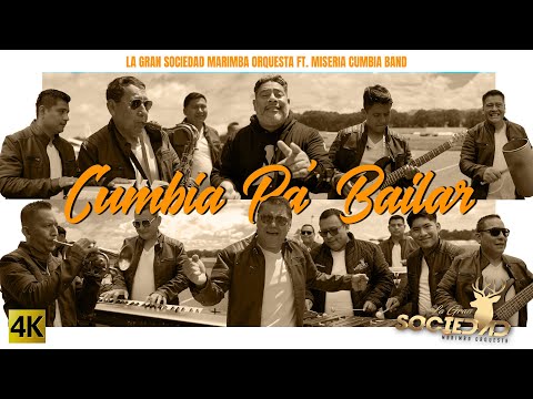 La Gran Sociedad Marimba Orquesta ft Los Miseria Cumbia Band -   Cumbia Pa´ Bailar 4K