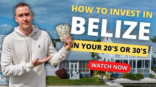 How to invest in BELIZE in your 20