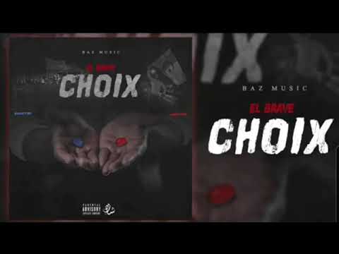 El brave / choix (clip officiel) baz music