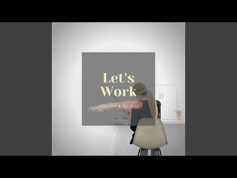 Let's Work with Nu Jazz Music 19