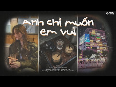 Anh chỉ muốn em vui.. Nhắn Nhủ, Lời Không Nói, Em quay đi ta mất nhau Wrong Times| Playlist GenZ HOT