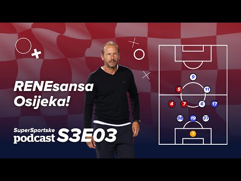 SuperSportske podcast S3E03 - RENEsansa Osijeka!