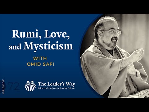 72: Rumi, Love, and Mysticism with Omid Safi