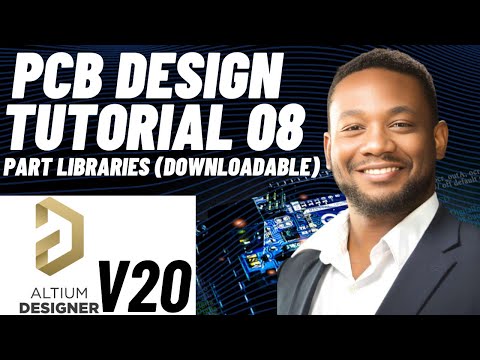 PCB Design Tutorial 08 for Beginners (Altium v20) - Part Libraries (Downloadable)
