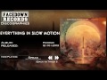 Everything in Slow Motion - Phoenix - Speak (Feat ...