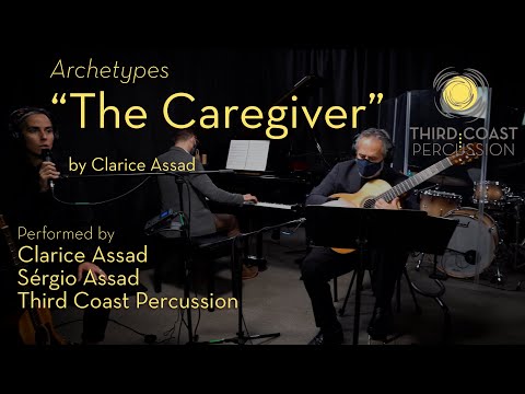 Archetypes: "The Caregiver" by Clarice Assad | feat. Clarice & Sergio Assad