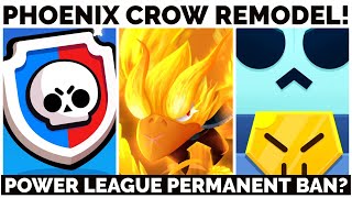 PHOENIX CROW REMODEL COMING! - PERMANENT BAN IN POWER LEAGUE? - MARCH UPDATE - BRAWL STARS NEWS