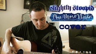 Slightly Stoopid One More Night Cover