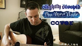 Slightly Stoopid One More Night Cover