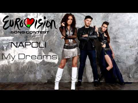 NAPOLI - My dreams(Eurovision 2015 Belarusian national contest entry)