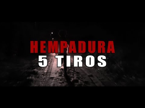 Hempadura - 5 Tiros (clipe)
