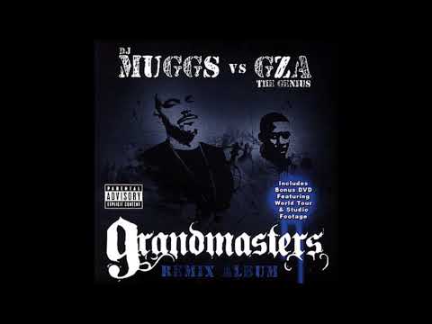 GZA VS. DJ MUGGS - GRANDMASTERS (REMIX) [FULL ALBUM]  2007