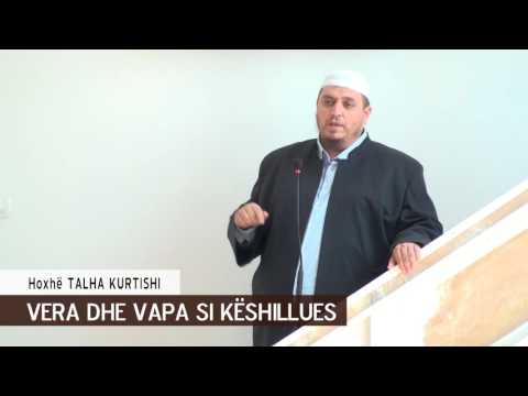 Vera dhe vapa si këshillues - Hoxhë Talha Kurtishi