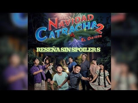 UNA LOCA NAVIDAD CATRACHA 2. Una historia de amor, perdón y reflexión.(Reseña sin spoilers)