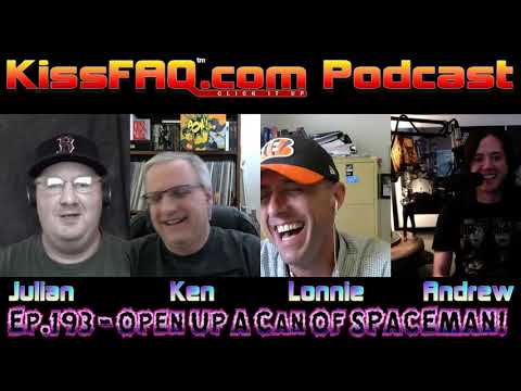 KissFAQ Podcast Ep.193 - We Open Up A Can of Spaceman!