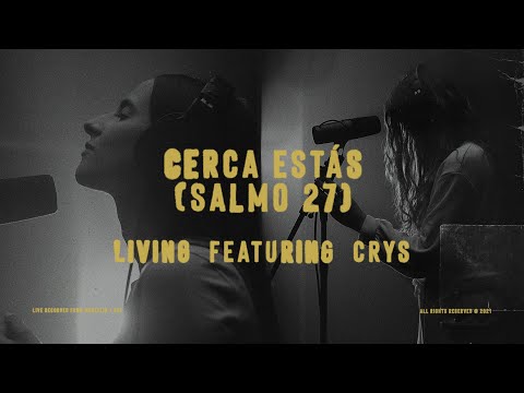 LIVING  - Cerca Estás (Salmo 27) Ft CRYS - Video Oficial