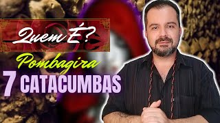 QUEM É? ESTUDO das Falanges de  POMBAGIRA 7 CATACUMBAS. @CASADEOXOSSIOFC