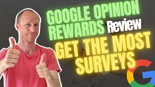 Google Opinion Rewards Review – Tips to Get the Most Surveys (Inside Look)