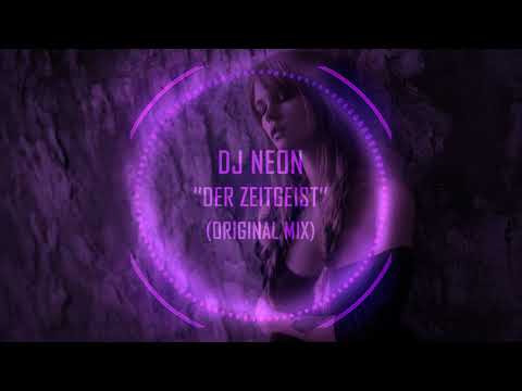 DJ Neon - Der Zeitgeist (Original Mix)