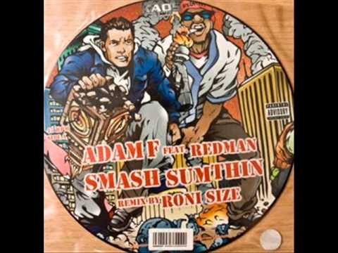 Adam F feat. Redman - Smash Sumthin (Roni Size Remix)