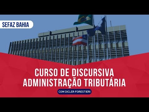 [RETA FINAL SEFAZ BAHIA] Aula Gratuita Curso de Discursiva - Cargo: Administração Tributária