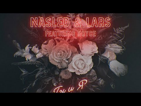 Nasled & Lars feat. Royce - Ты и я