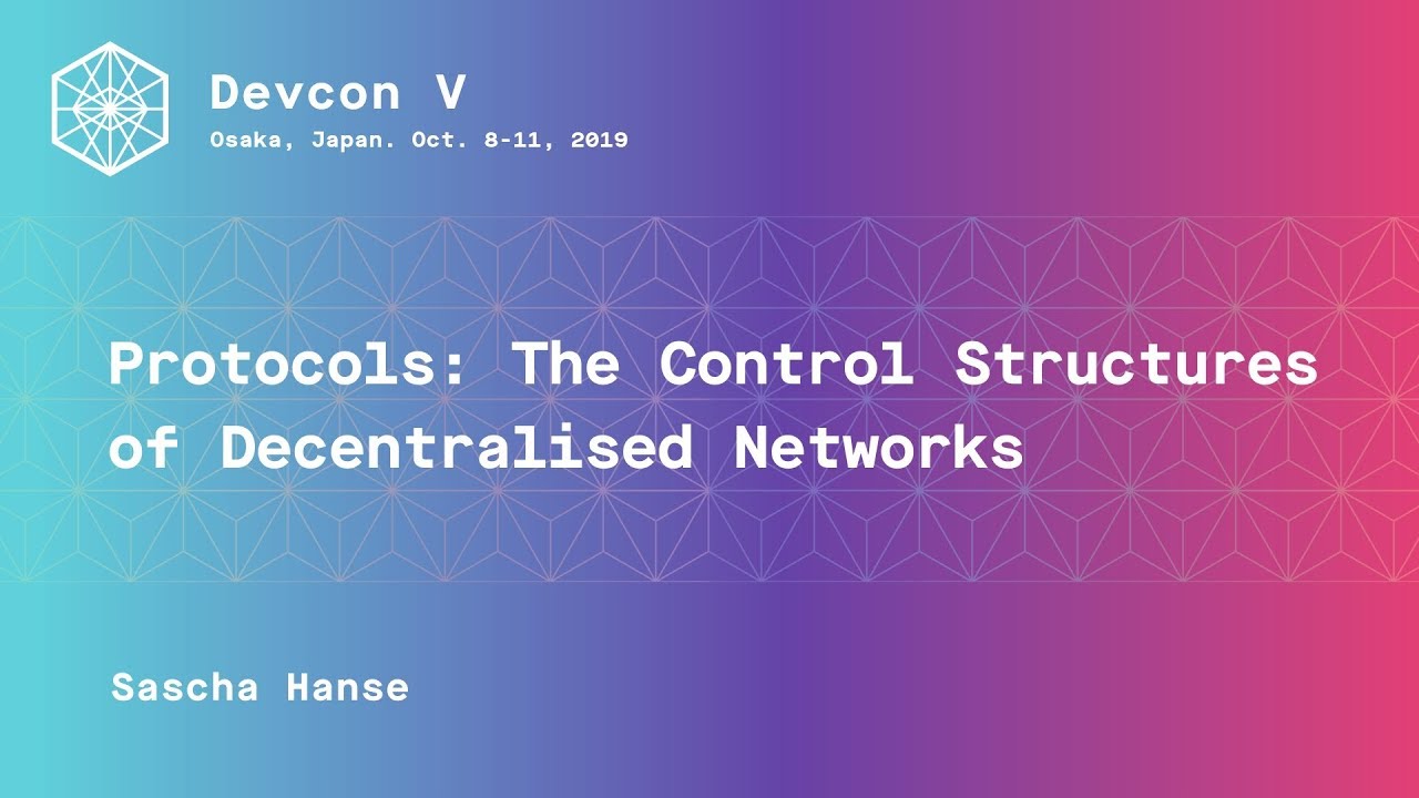 Protocols: the control structures of decentralised networks preview