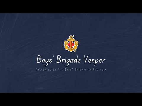 Boys' Brigade (BB) Vesper (Lyrics Only)