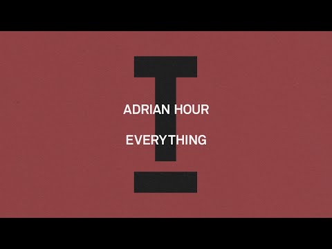 Adrian Hour - Everything [House]