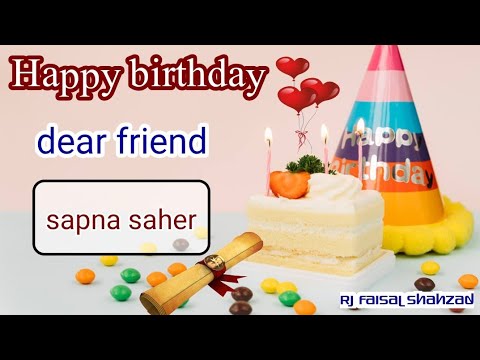 Birthday wishes status for best friend|Happy birthday My friend sapna saher|birthday wishes status|