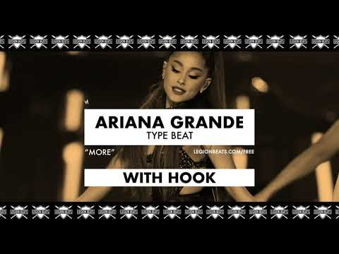 Ariana Grande Type Beat with Hook by June B - "More" Prod. Legion Beats