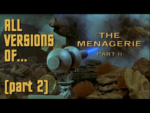 All Versions Of... - The Menagerie, part II (part 2)