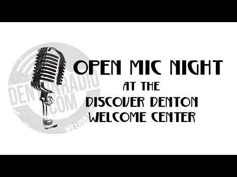 Discover Denton Welcome Center Open Mic Night!