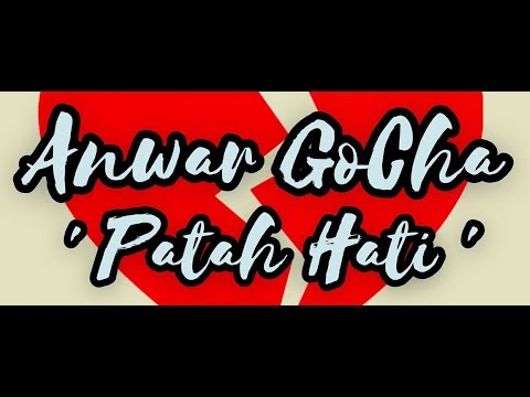 Anwar GoCha ~ Patah Hati | Lagu Dangdut Terbaru 2019  | Official Audio 🎵