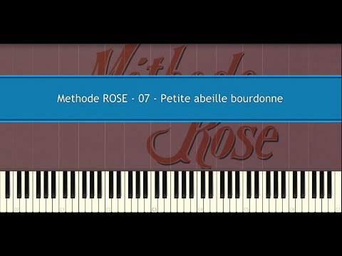 Methode ROSE 07 - Petite abeille bourdonne (Piano Tutorial)